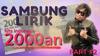 SAMBUNG LIRIK 2000an PART #2 Lagu Hits Indonesia Tahun 2000an | #sambunglirik #sambunglagu #2000an