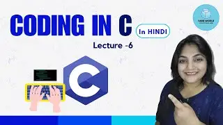 #6 | Coding | C Language Full Course | In Hindi @FameWorldeducatonalhub