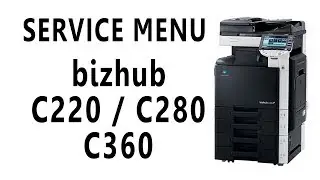 How to enter Service Mode - bizhub C220/C280/C360