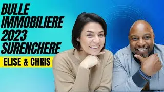 Crise Immobilière 2023: (LA BULLE) LA SURENCHÈRE,TOUJOURS PRÉSENTE?