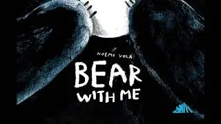 BEAR WITH ME