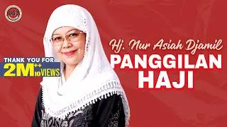 Hj Nur Asiah Djamil - Panggilan Haji