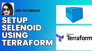JKC Tutorials: Stop Struggling! Set Up Selenoid with Terraform in 5 Minutes
