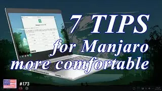 7 TIPS to make Manjaro more comfortable