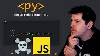 PyScript. Python en el navegador. ¿Adiós JavaScript?