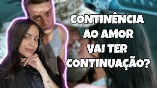 Continência ao Amor vai ter continuação?