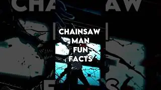 Chainsaw Man Fun Facts | Chainsaw Man #anime #animeshorts #chainsawman