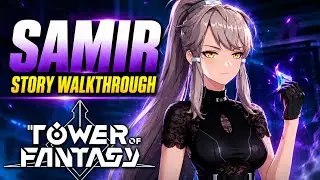 Tower Of Fantasy: Samir Story Gameplay