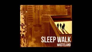 Sleep Walk - 07 Dreaming of a California Sun II - Wasteland (2016)