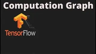 Learning TensorFlow | Computation Graph of Tensors