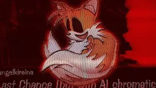 Last Chance (but with AI chromatics)