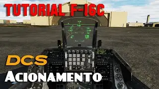 Tutorial DCS: F-16C - Acionamento