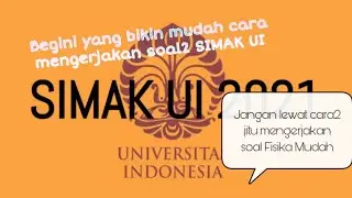 SIMAK UI || PREDIKSI SIMAK UI FISIKA 2021