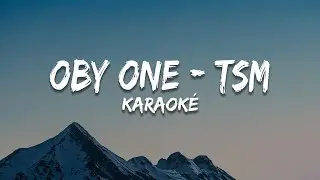 Oby One - TSM [Karaoké]