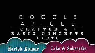 Chapter 4 : Apigee Basic Concepts API Products, API Keys etc - Part 2