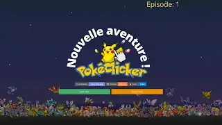 PokeClicker une nouvelle aventure qui commence (EP01)