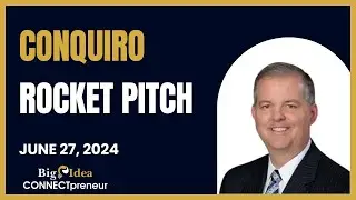 Conquiro - The Big Idea CONNECTpreneur Networking and Pitch Extravaganza