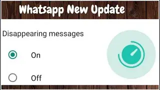 whatsapp disappearing messages | Whatsapp new features | How to use whatsapp disappearing messages