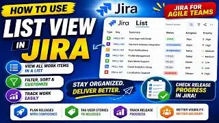 Using "List" view in JIRA | How to use "List" in Jira | Jira for Agile Teams Lesson: 7