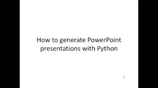 Create PowerPoint Presentations with Python