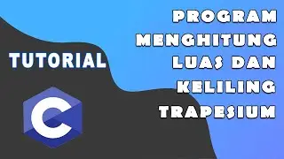 Program C | Program Menghitung Luas dan Keliling Trapesium