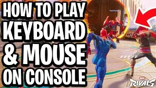 How To Play Keyboard And Mouse On Console On Marvel Rivals - Full Guide