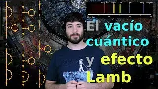 Vacío cuántico y electromagnetismo - efecto Lamb