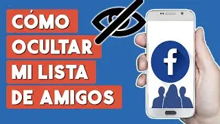 Como Hacer para que Nadie vea mis Amigos en Facebook desde Celular 2024