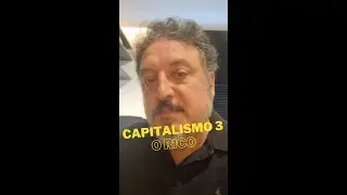 Capitalismo 3 - O rico