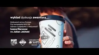 Wykład - dyskusja - awantura "Hollywood vs Europa" [Wrocław] [2018]