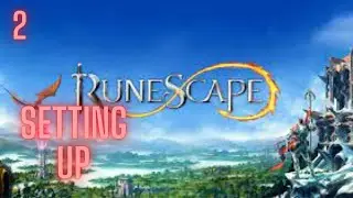 RUNESCAPE GAMEPLAY WALKTHROUGH PART 2 : SETTING UP