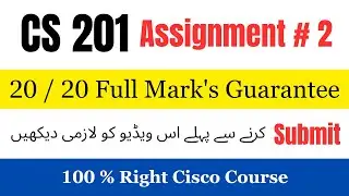 CS 201 Assignment No 2 Correct Solution 2025 | Cisco Assignment Solution 2025  