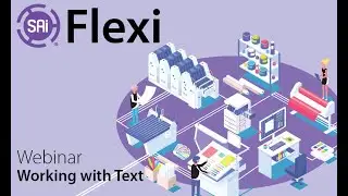 SAi Flexi Webinar - Working with Text