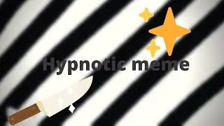 Hypnotic meme (flasing images and gore warning!)