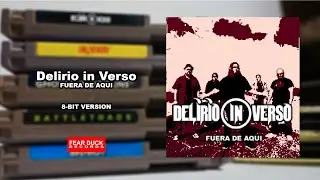 Delirio in Verso - Fuera de Aqui ( 8-bit Version)