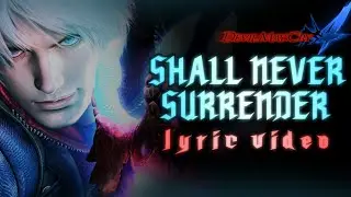Shall Never Surrender (Lyric Video) | Devil May Cry 4