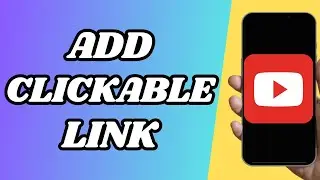 How To Create Clickable Link In Youtube Video Description