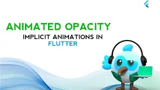 Flutter Animation Tutorial: Animated Opacity | Fade In/Out like a Pro!