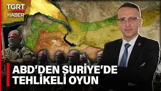 PYD-YPG Suriye'de Devletleşiyor Mu? Dr. Eray Güçlüer TGRT Haber'de Anlattı - TGRT Haber