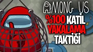 %100 ÇALIŞAN KATİL YAKALAMA TAKTİĞİ!  HERKESİN BİLMESİ GEREKEN AMONG US KATİL YAKALAMA TAKTİKLERİ
