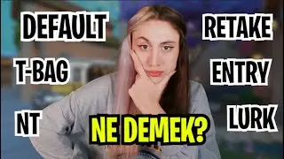 VALORANTTAKİ TÜM TERİMLER VE ANLAMLARI ( NT, RETAKE, LURK, T-BAG, DEFAULT, ENTRY, FERRARİ PEEK)