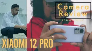Xiaomi 12 Pro Camera Review By Photographer | 50MP | 8K video |