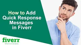 How to add quick response messages in Fiverr | How to Use Fiverr Quick Responses