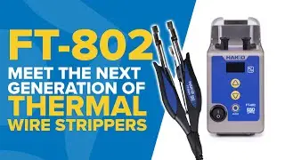 【ENG.06 FT-802】Upgrade Your Thermal Wire Stripper to the Hakko FT-802