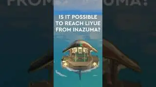Is it possible to reach Liyue from Inazuma? #Shorts
