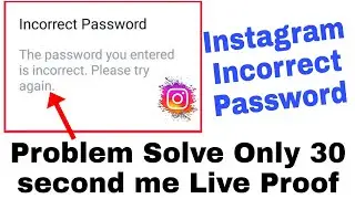 instagram incorrect password problem solve | incorrect password instagram problem