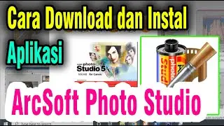 Cara Download dan Instal aplikasi ARCSoft Photo Studio