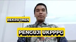 REKRUTMEN PENGUJI UKPPPG 2025