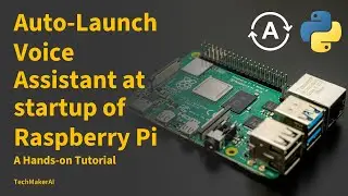 Auto-Launch a Gemini-Powered Voice Assistant at Startup of Raspberry Pi