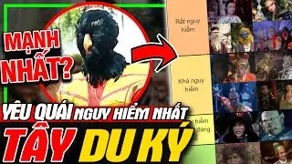 TÂY DU KÝ: Xếp Hạng Yêu Quái Nguy Hiểm Nhất | Kim Si Điểu Là Mạnh Nhất? | meXINE